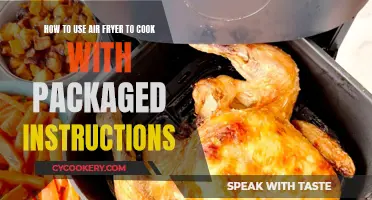 Air Fryer Cooking: Mastering Packaged Instructions