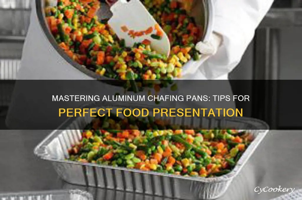 how to use aluminum chafing pans