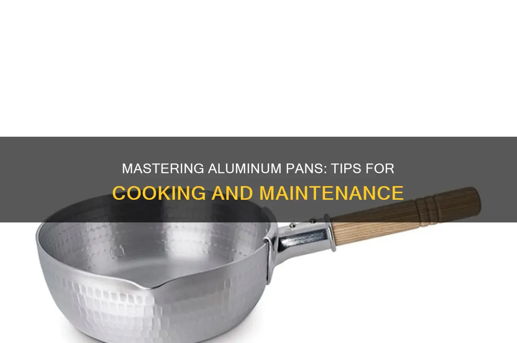 how to use aluminum pan