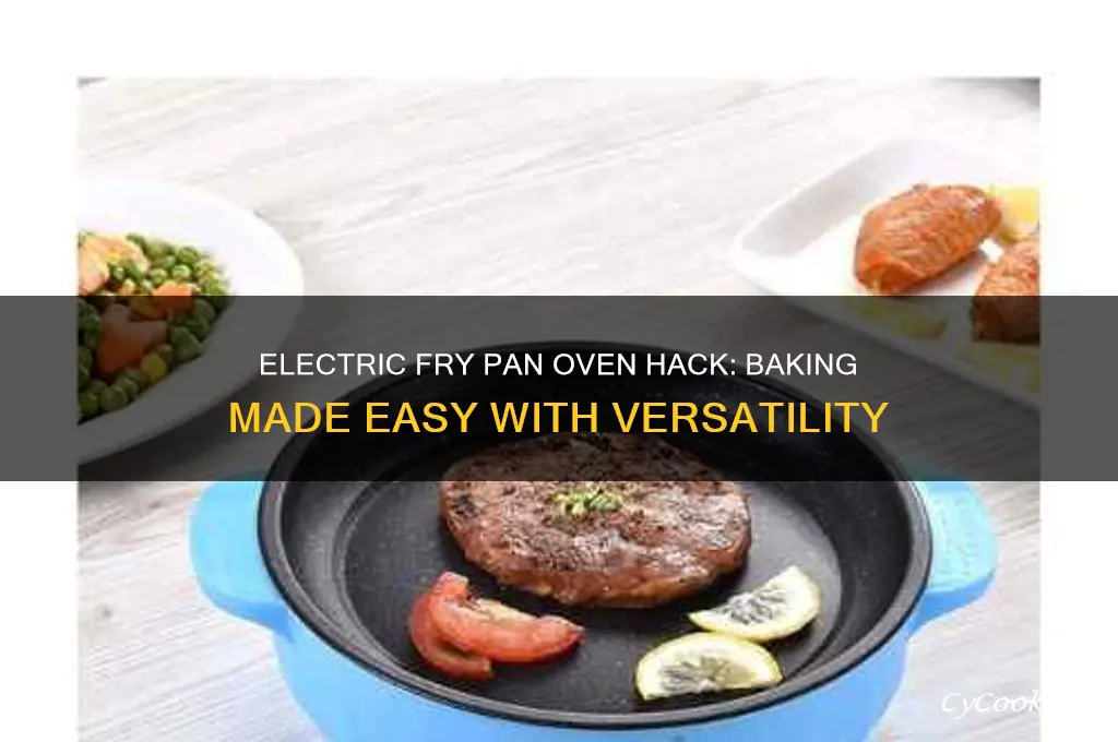how to use an electric fry pan as an oven