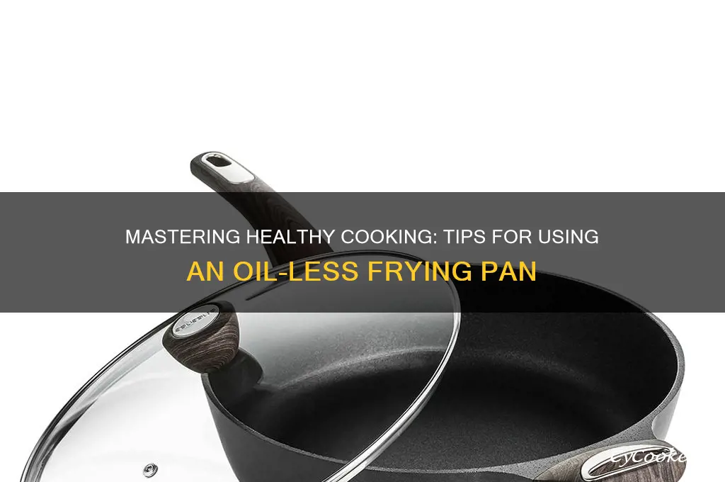 how to use an oil less frying pan