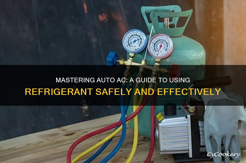 how to use auto air conditioning refrigerant