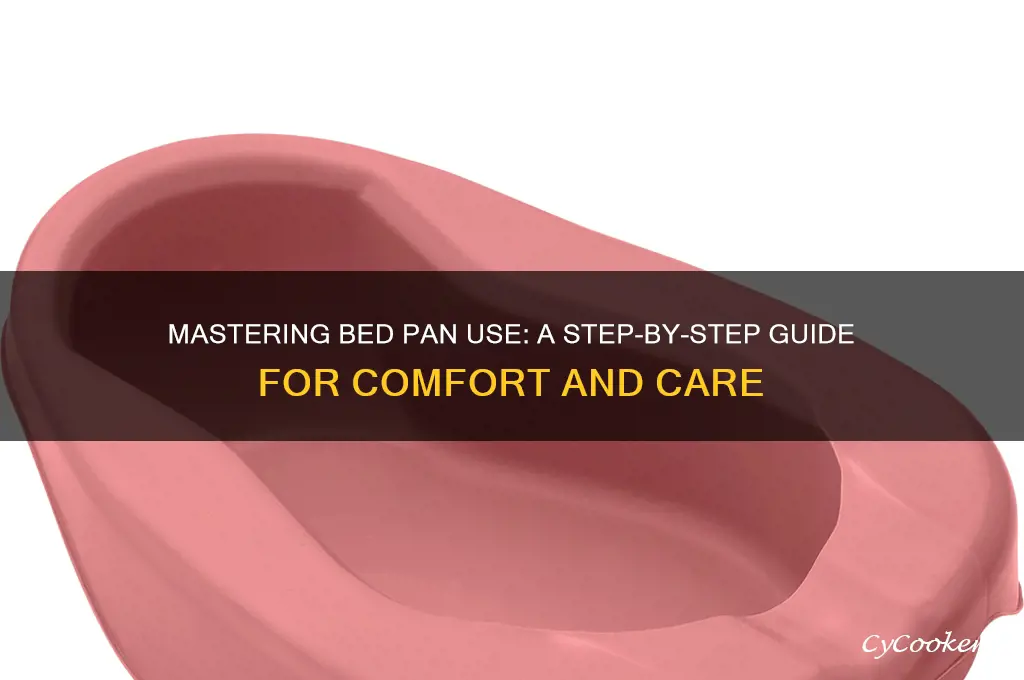 how to use bed pan