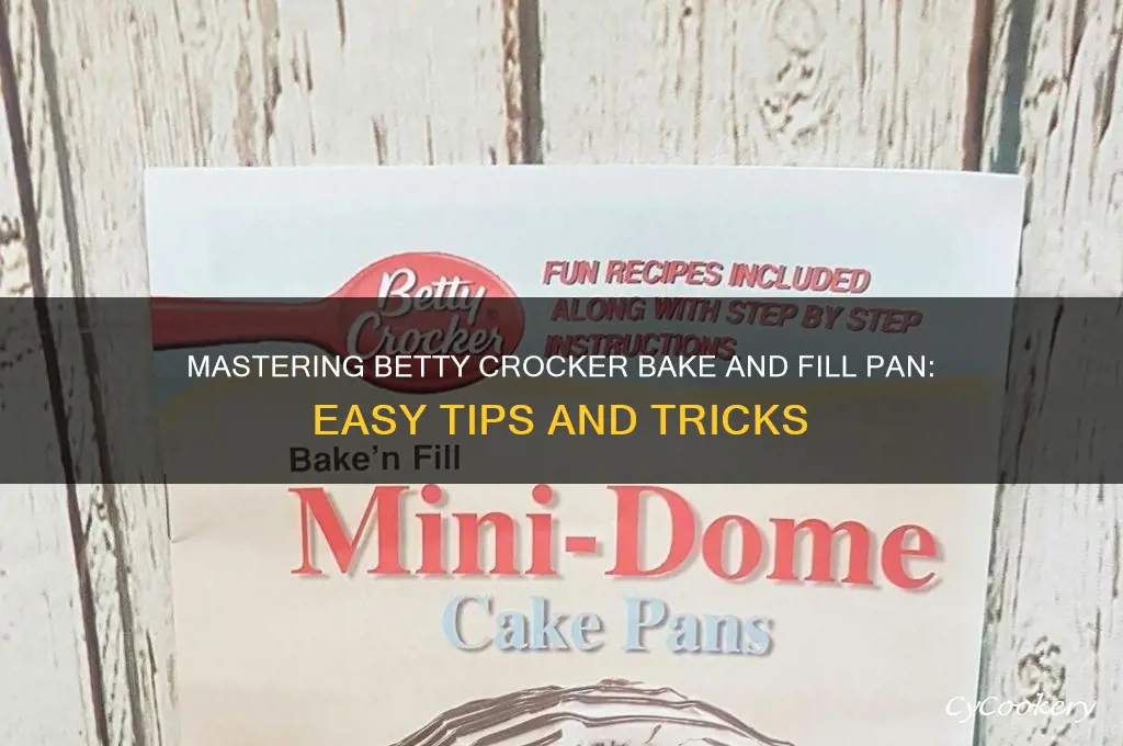 how to use betty crocker bake and fill pan
