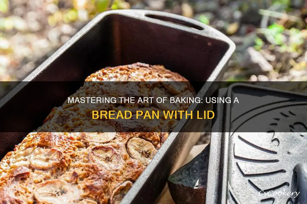 how to use bread pan with lid