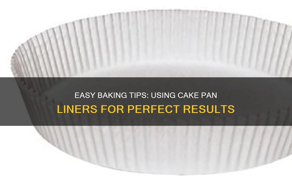 how to use cake pan liners