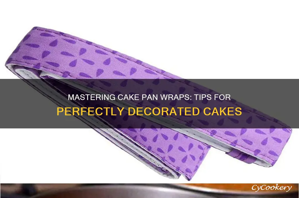 how to use cake pan wraps