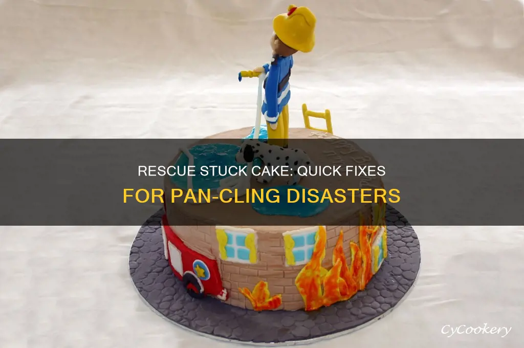 how to use cake that stuxk to the pan
