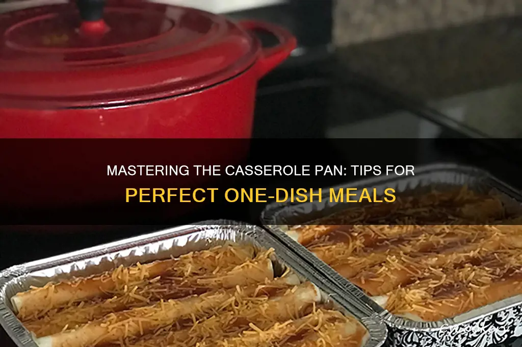 how to use casserole pan