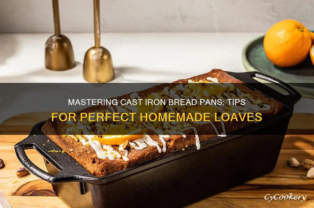 how to use cast iron bread pans