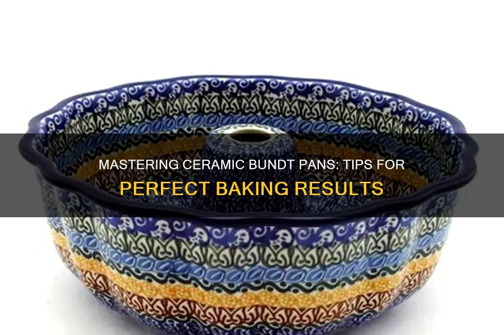 how to use ceramic bundt pan