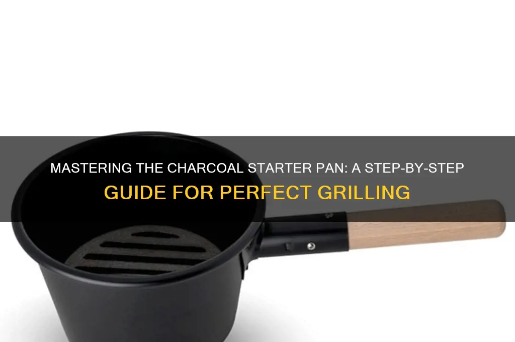 how to use charcoal starter pan