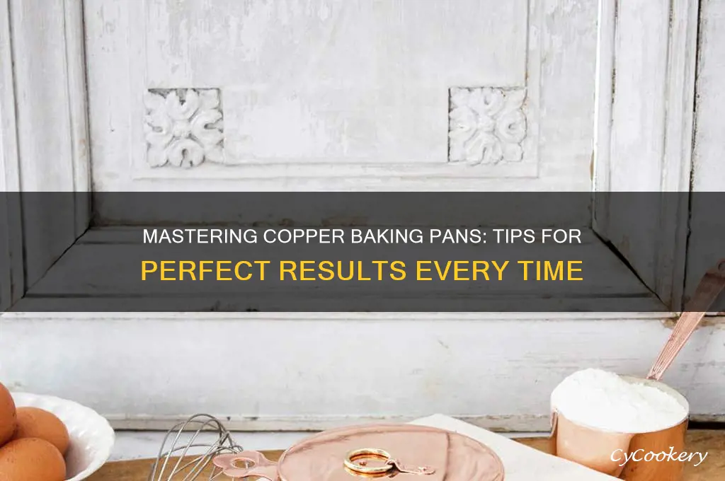 how to use copper baking pan