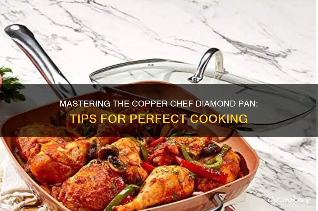 how to use copper chef diamond pan