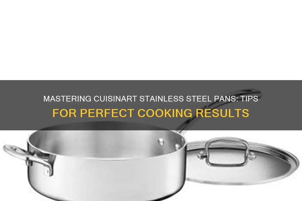 how to use cuisinart stainless steel pans