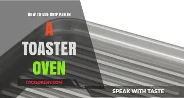 Mastering Drip Pans: Efficiently Use in Your Toaster Oven