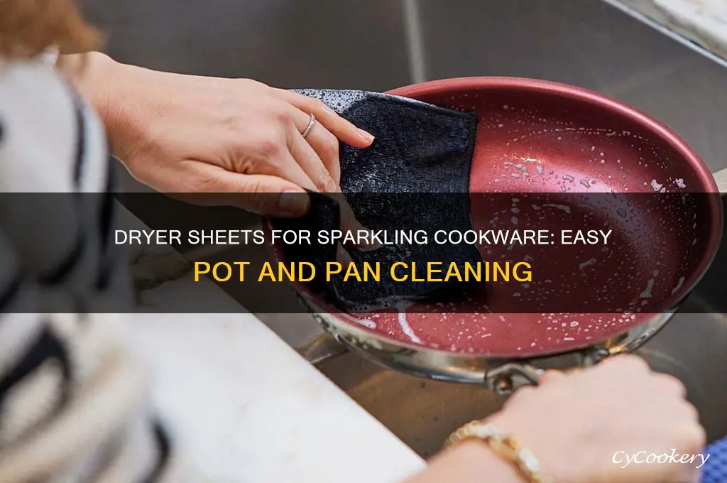 how to use dryer sheet on pots and pans