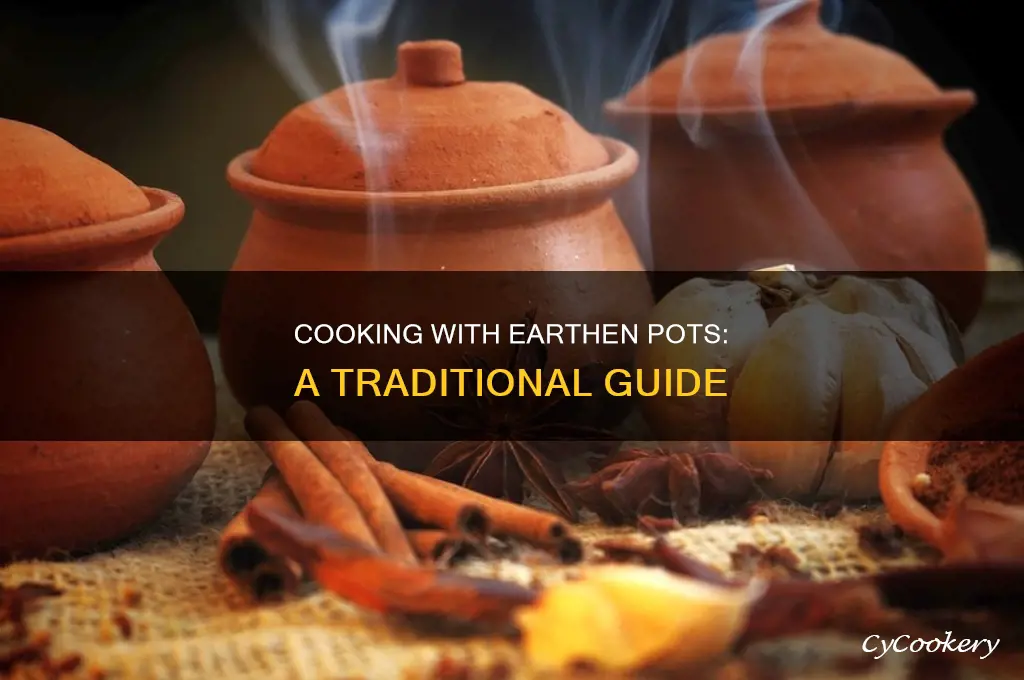 how to use earthen pot for cooking