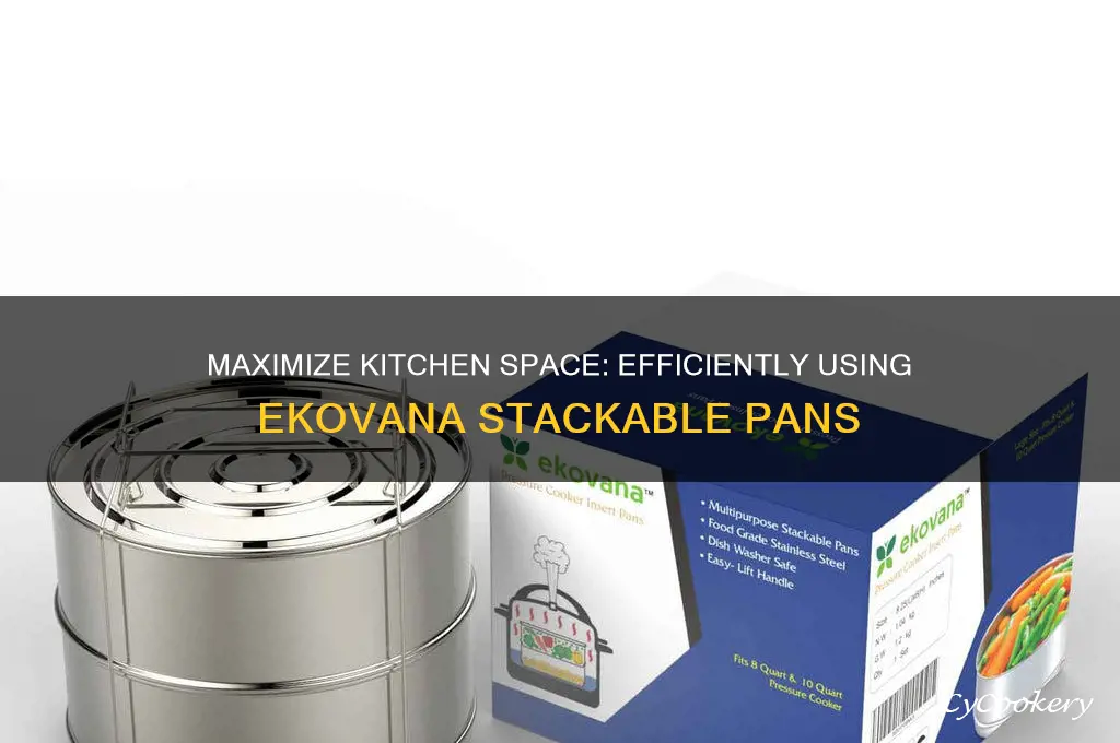 how to use ekovana stackable pans