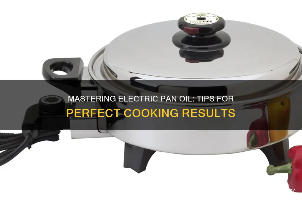 how to use electric pan oil