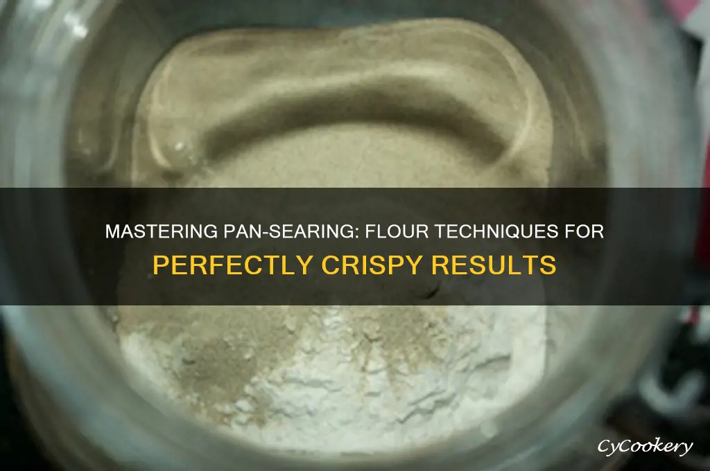 how to use flour for pan searing