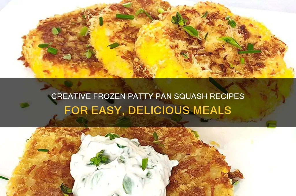 how to use frozen patty pan squash recipes