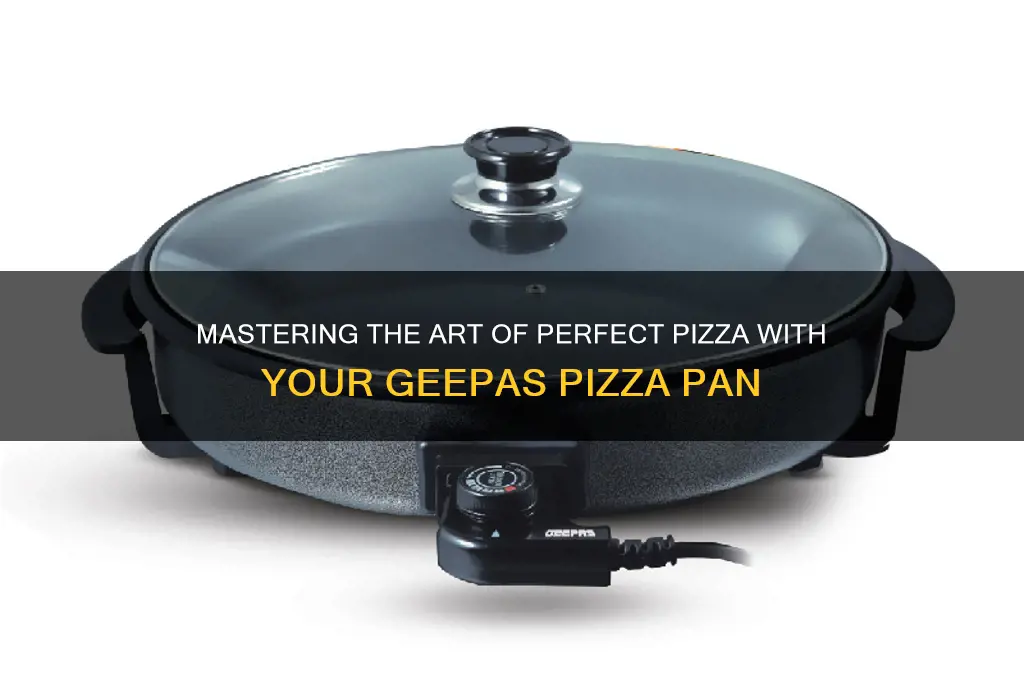 how to use geepas pizza pan