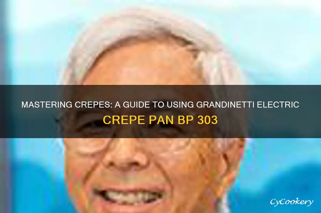 how to use grandinetti electric crepe pan model bp 303