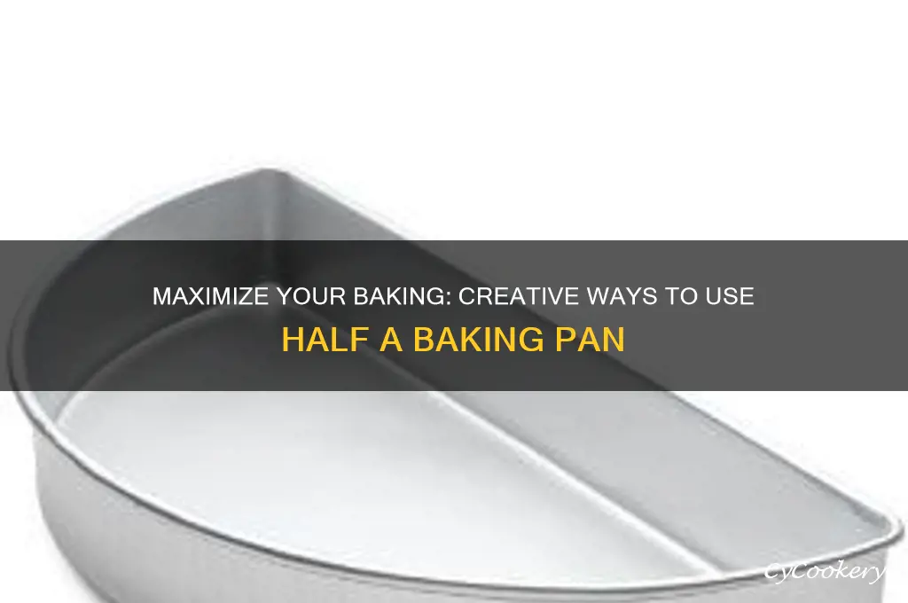 how to use half a baking pan