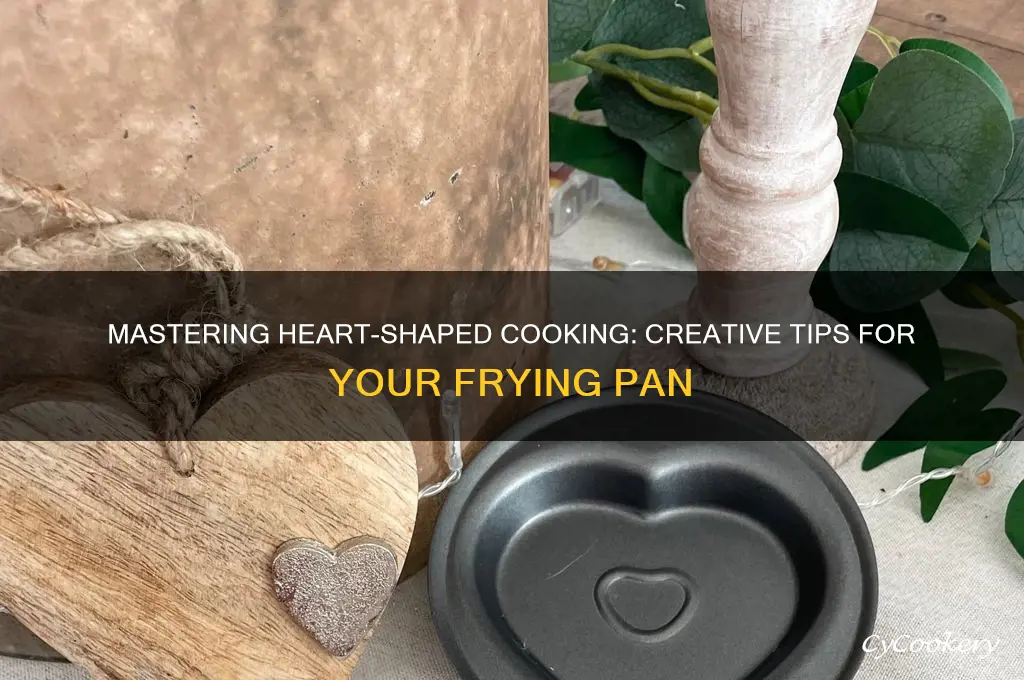 how to use heart shaped frying pan