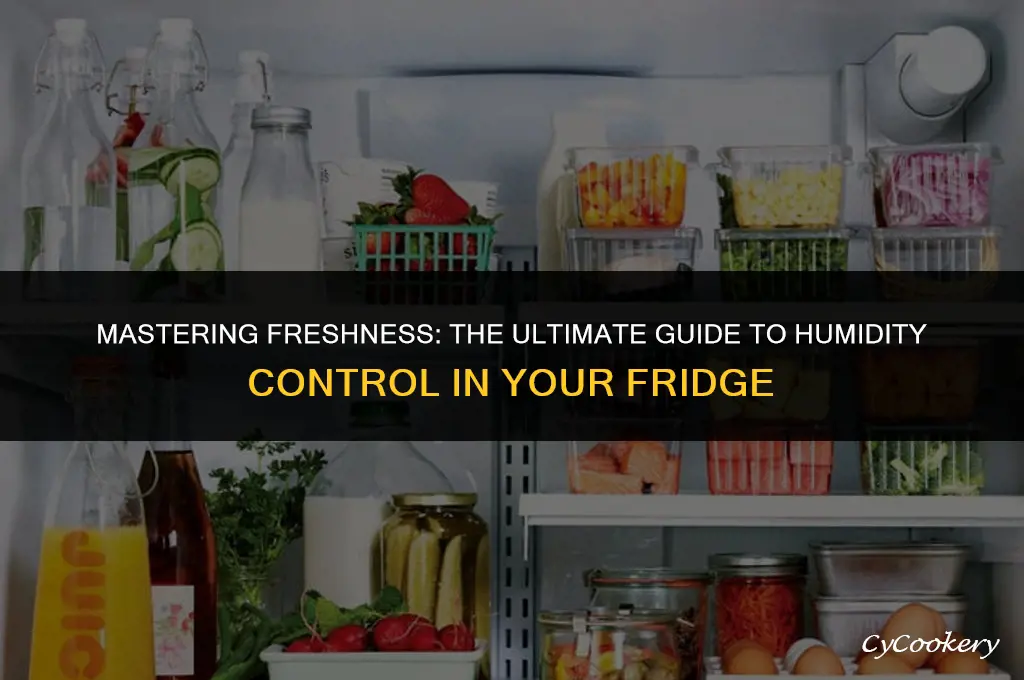 how to use humidity control in a refrigerator
