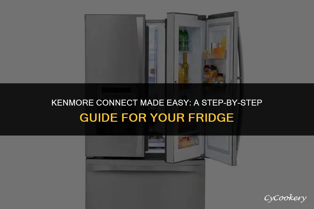 how to use kenmore connect on my refrigerator