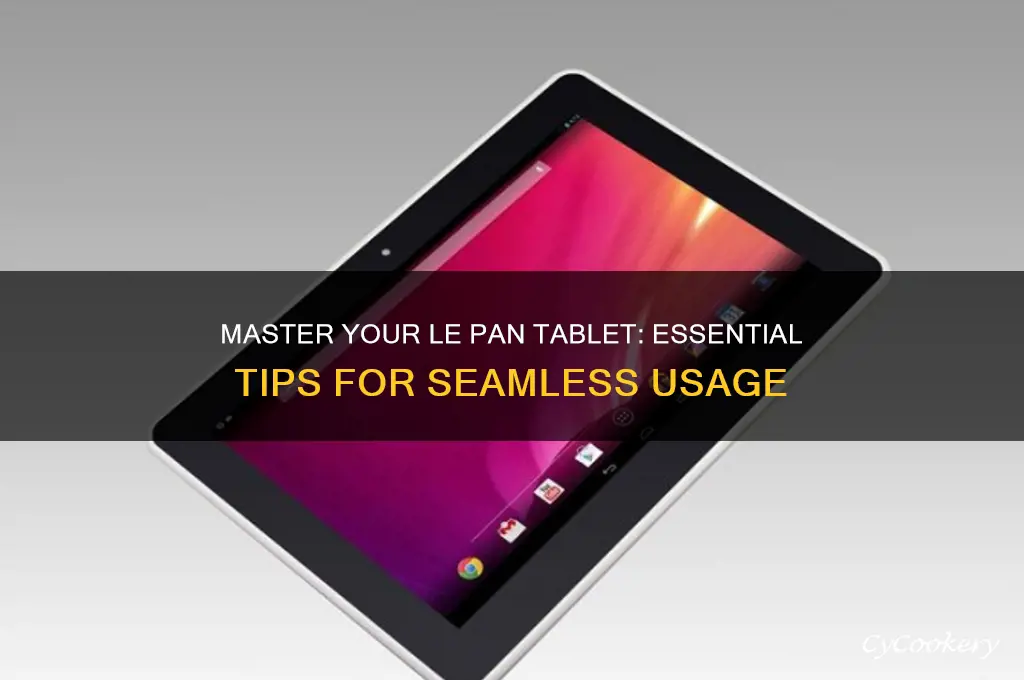 how to use le pan tablet