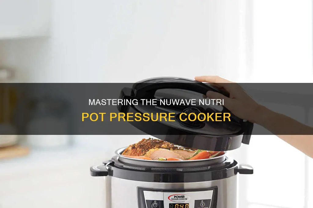how to use nuwave nutri pot pressure cooker