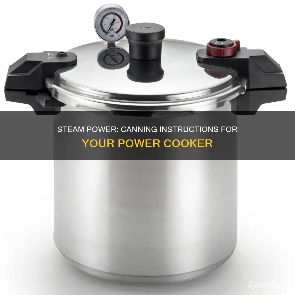 how to use power cooker steam canning instructions