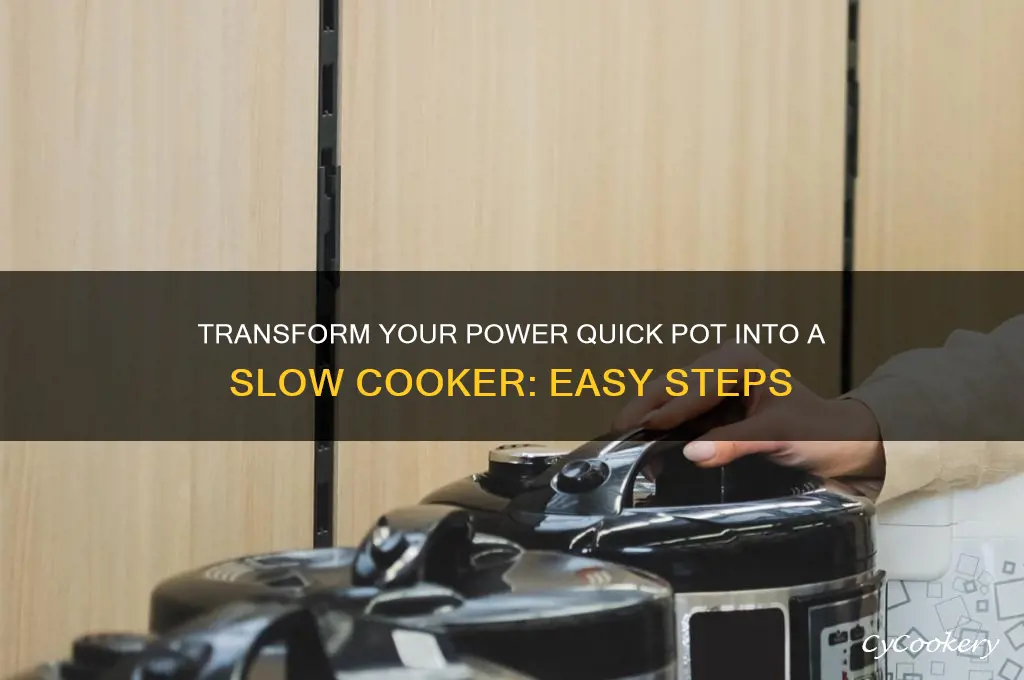 how to use power quick pot as a slow cooker