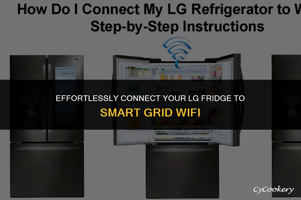 how to use smart grid wifi on lg refrigerator