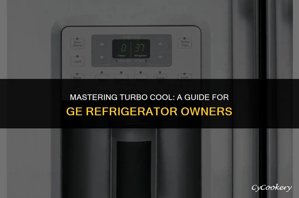how to use turbo cool on ge refrigerator