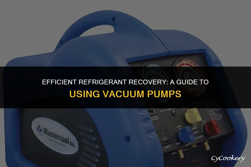 how to use vacuum pump to recover refrigerant