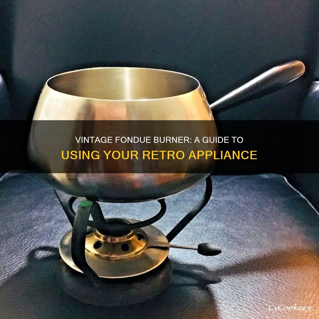 how to use vintage fondue burner