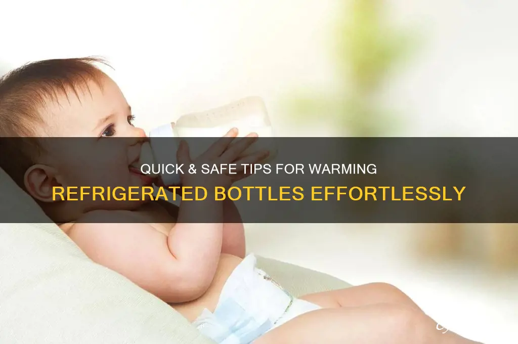 how to warm a bottle after refrigerating