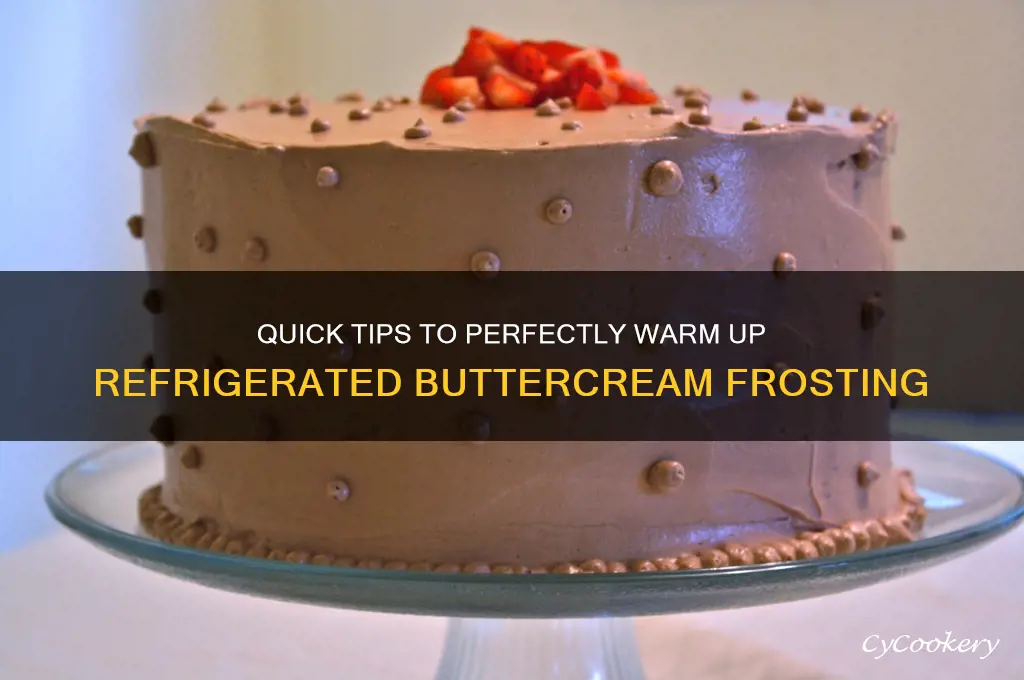 how to warm up refrigerated buttercream frosting