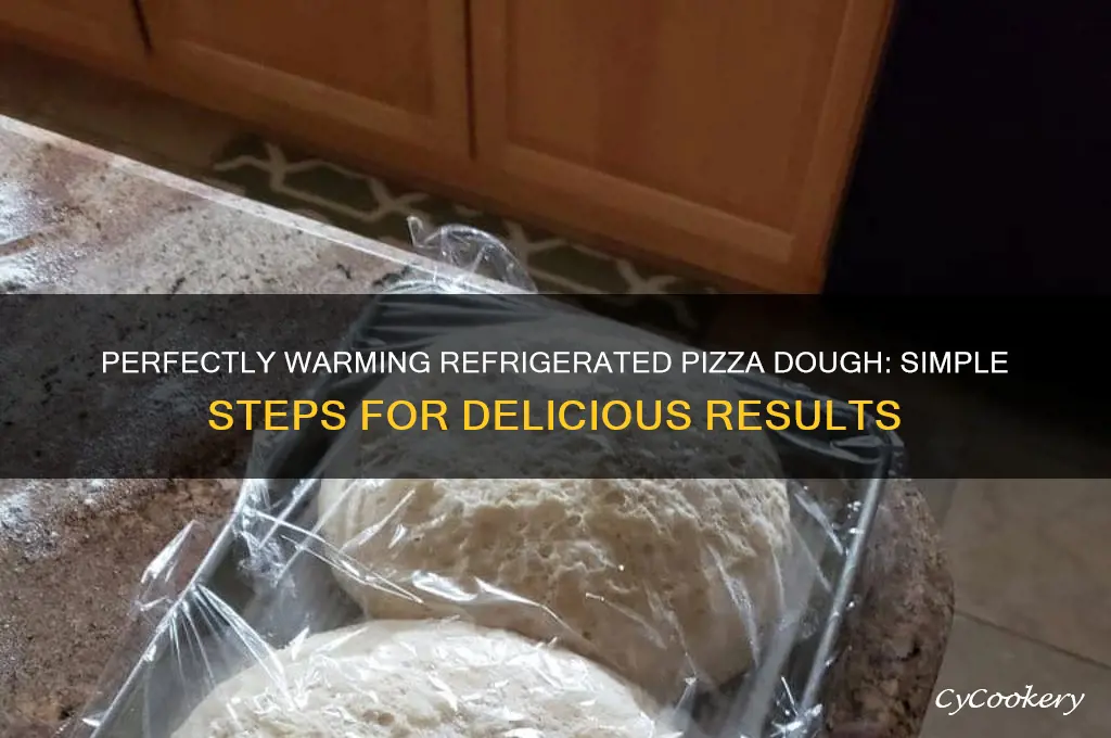 how to warm up refrigerated pizza dough