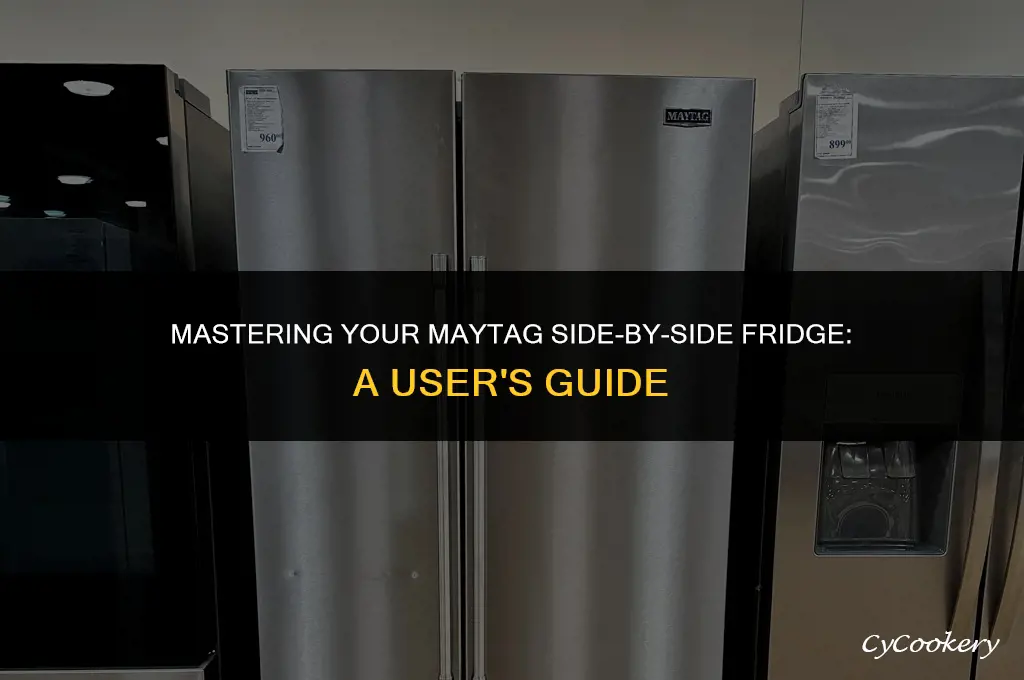 how to work a maytag side by side refrigerator