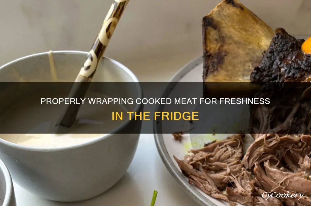 how to wrap cooked meat in refrigerator