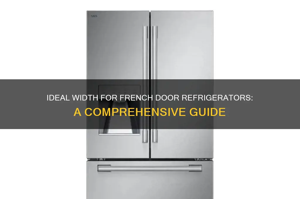 how wide does a french door refrigerator
