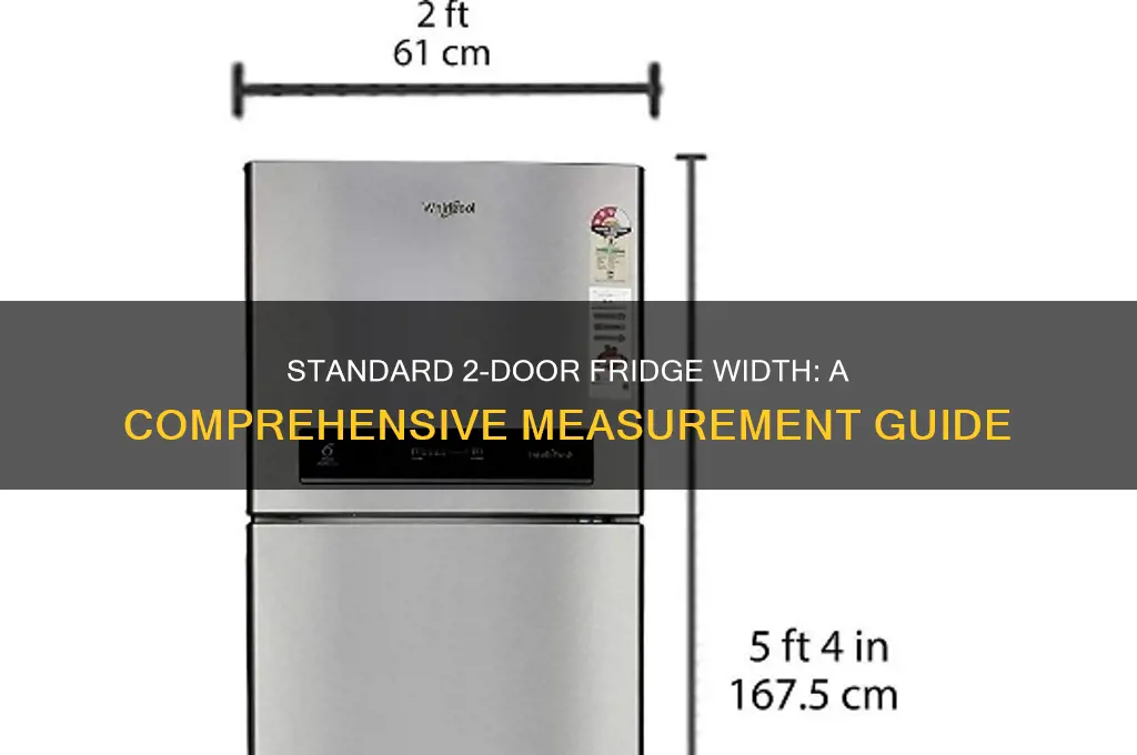 how wide is a 2 door refrigerator