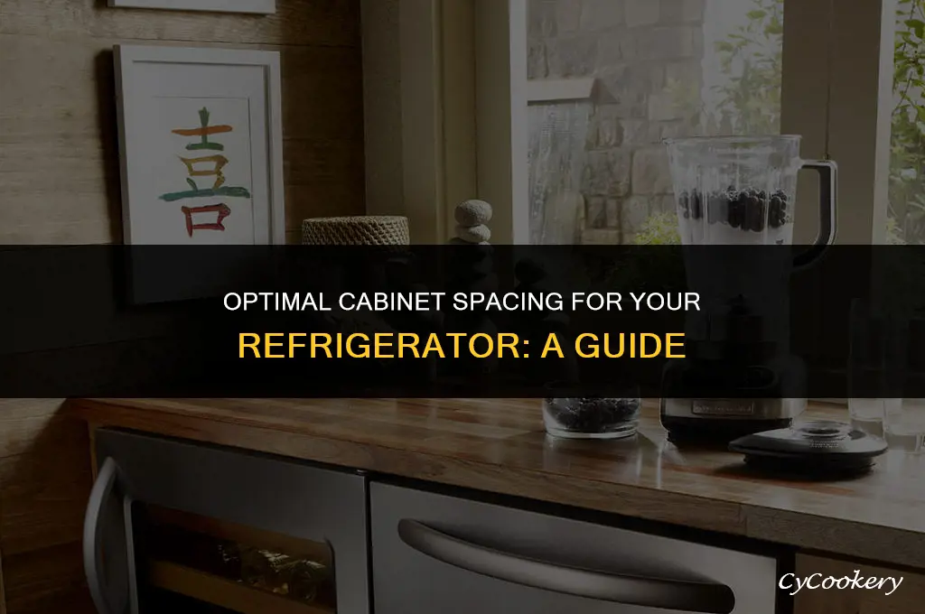 how wide to allow for refrigerator in cabinet spacing