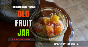 Sipping Smoothly: My Old Fruit Jar Liquor Tradition Unveiled