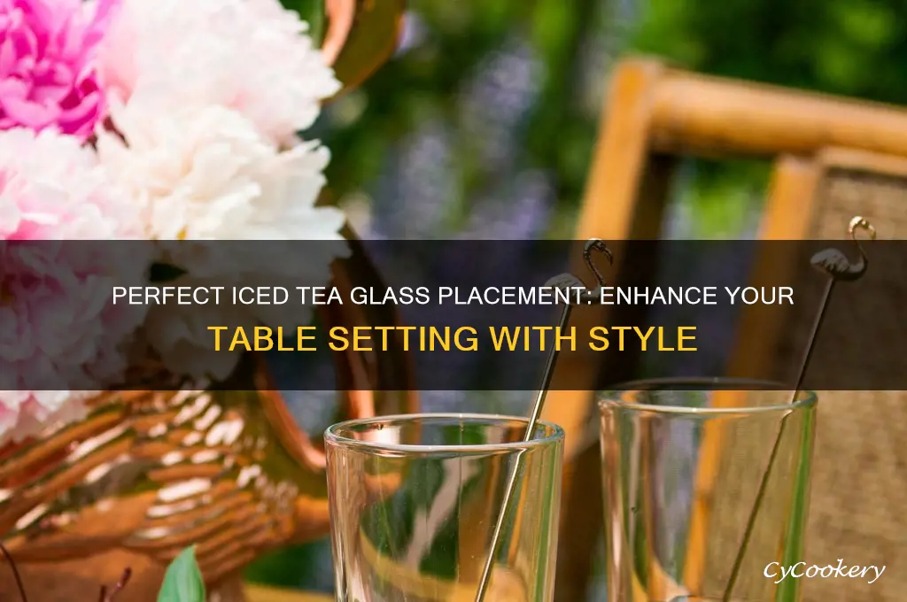 ice tea glass placement on table